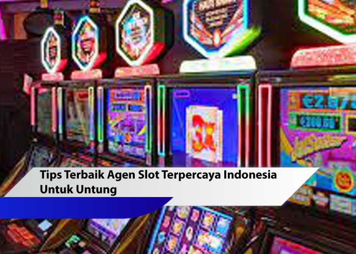 agen slot terpercaya indonesia